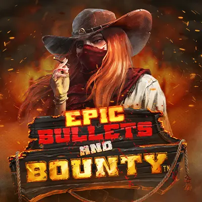 Epic Bullets & Bounty
